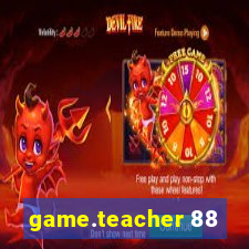 game.teacher 88